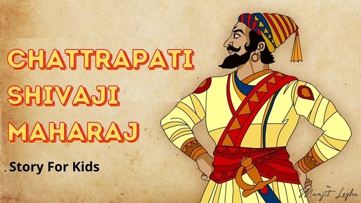 Shivaji Maharaj Story for Kids: Bahaduri, Samajhdari Aur Leadership Ki Kahani shivaji maharaj story for kids